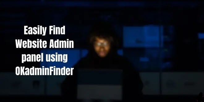 Easily-Find-Website-Admin-panel-using-OKadminFinder